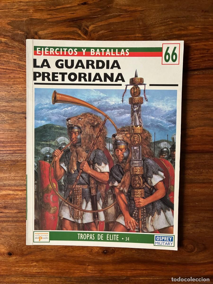 Libros de segunda mano: La guardia pretoriana. Boris Rankov. Ej&eacute;rcitos y batallas. Osprey Military. Ediciones del Prado