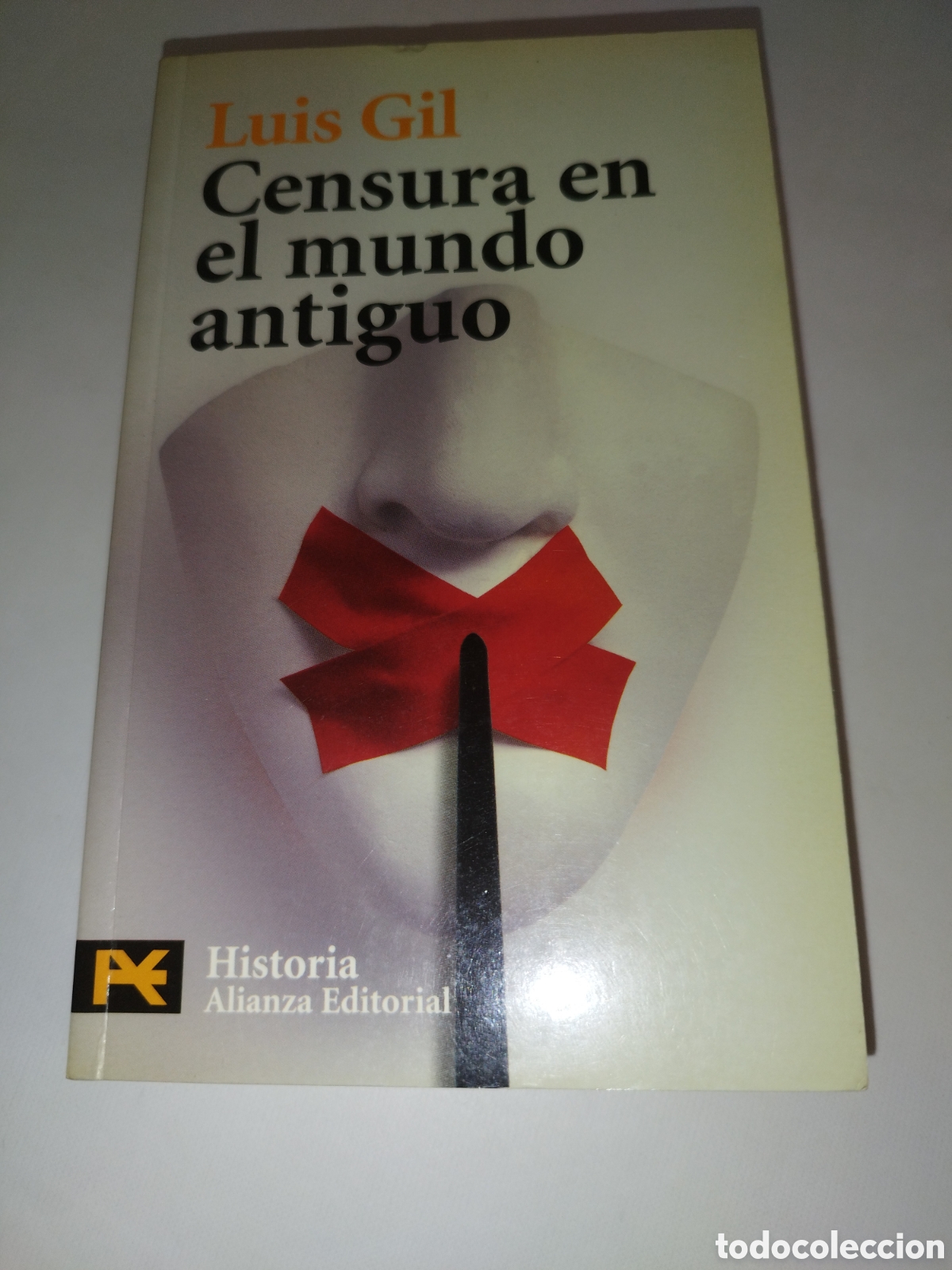 Libros de segunda mano: LUIS GIL: CENSURA EN EL MUNDO ANTIGUO. ALIANZA EDITORIAL, 2007.