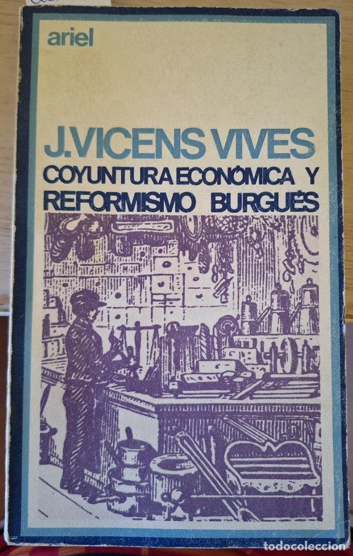 Libros de segunda mano: COYUNTURA ECONOMICA Y REFORMISMO BURGUES. - VICENS VIVES, J.