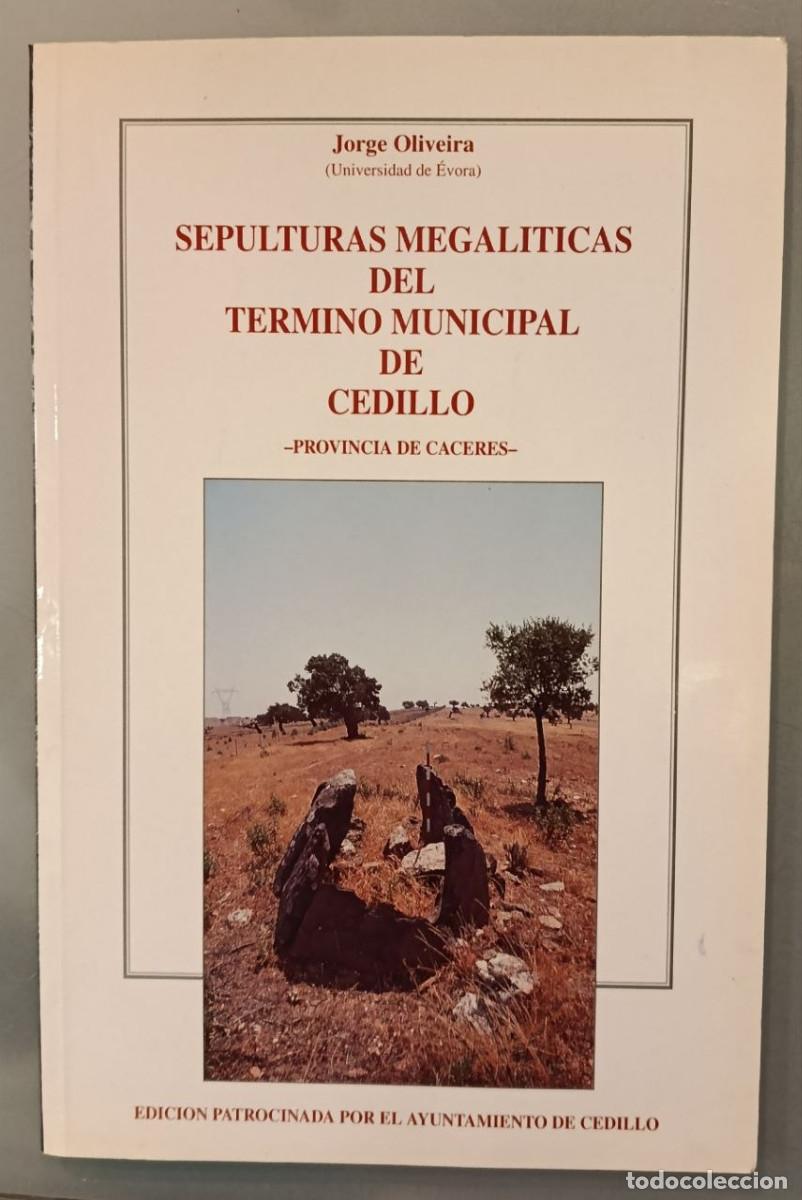 Libros de segunda mano: SEPULTURAS MEGAL&Iacute;TICAS DEL TERMINO MUNICIPAL DE CEDILLO. AYUNTAMIENTO DE CEDILLO, 1994.