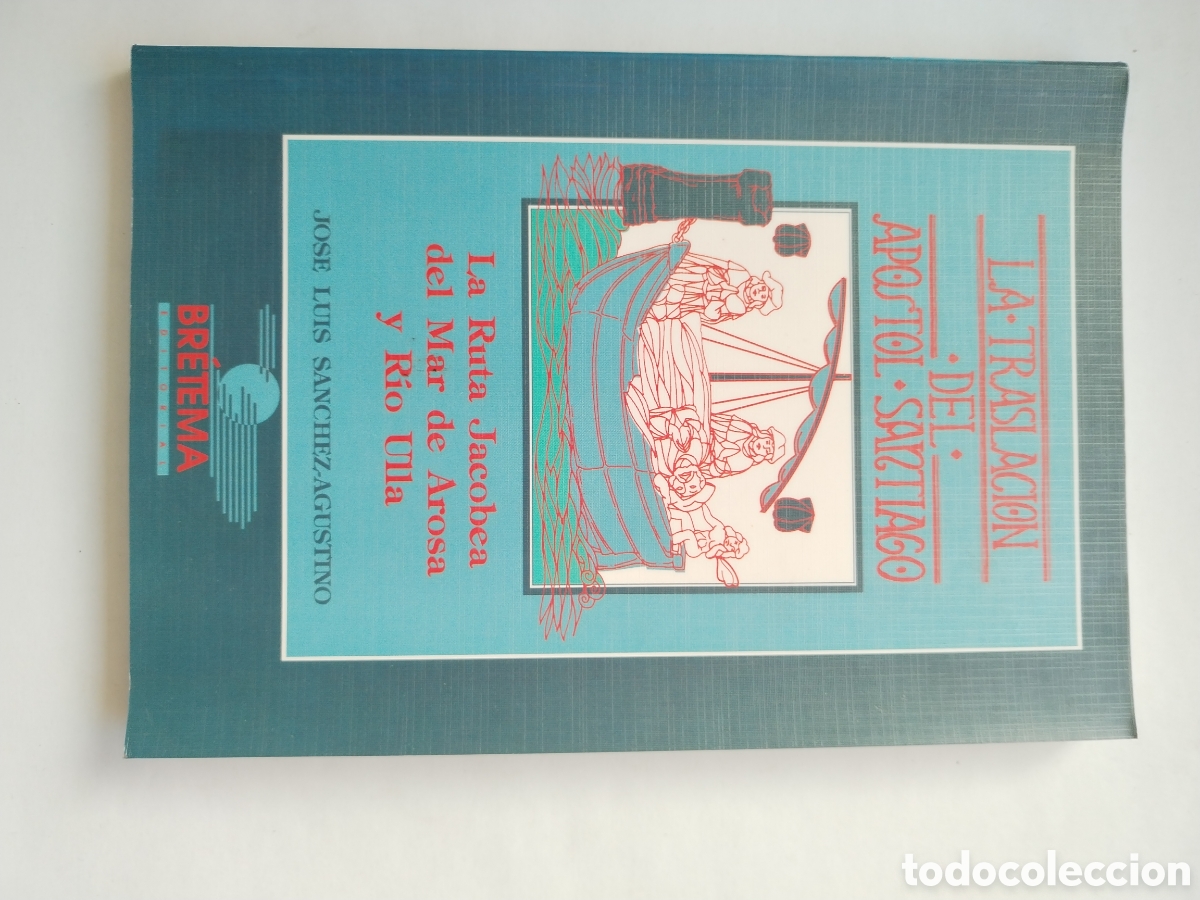 Libros de segunda mano: LA TRASLACI&Oacute;N DEL AP&Oacute;STOL SANTIAGO/S&Aacute;NCHEZ AGUSTINO