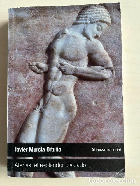 Libros de segunda mano: Atenas el esplendor olvidado -Murcia Ortu&ntilde;o-