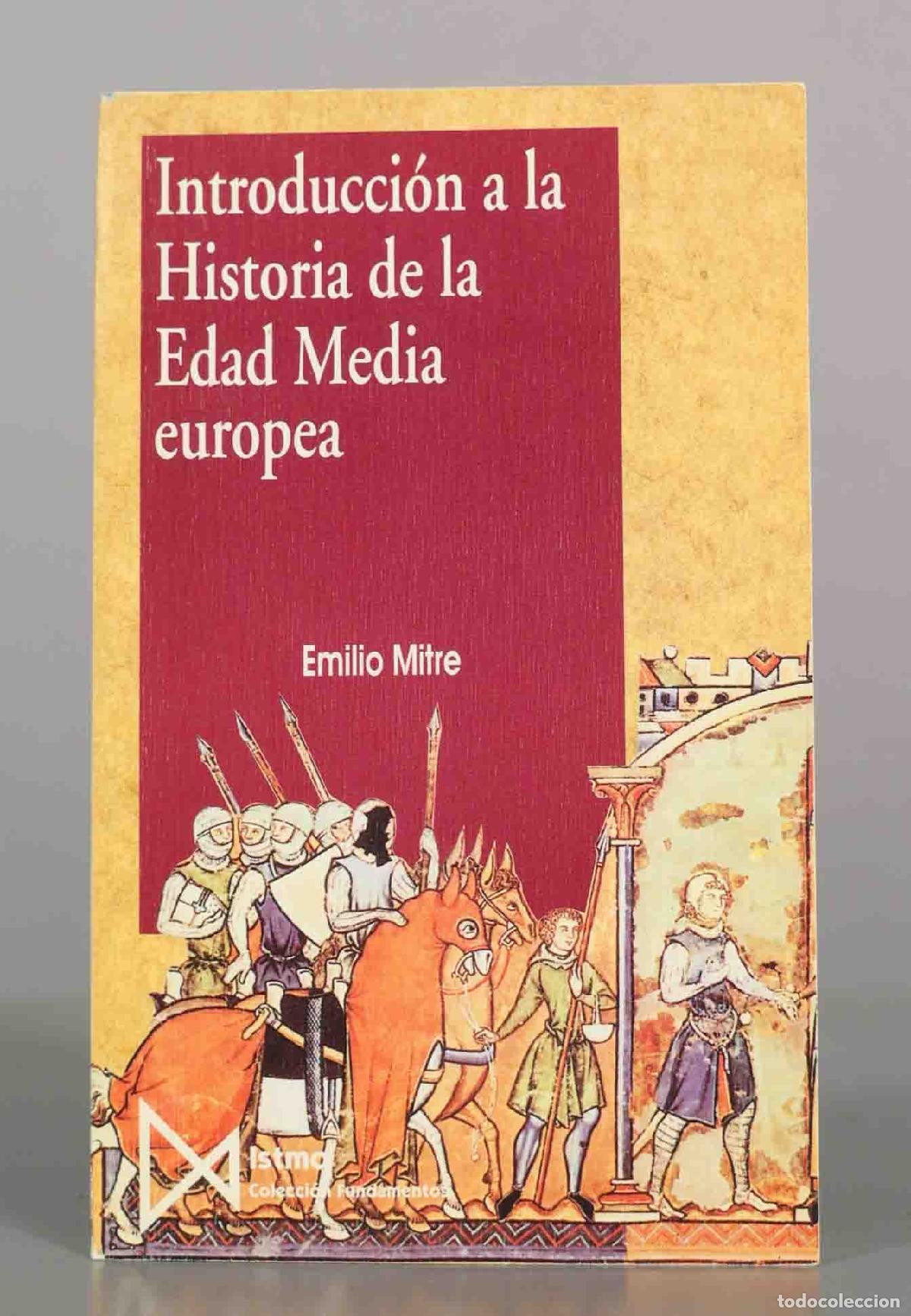 Libros de segunda mano: Introducci&oacute;n a la historia de la Edad Media europea - Emilio Mitre - Ediciones Istmo