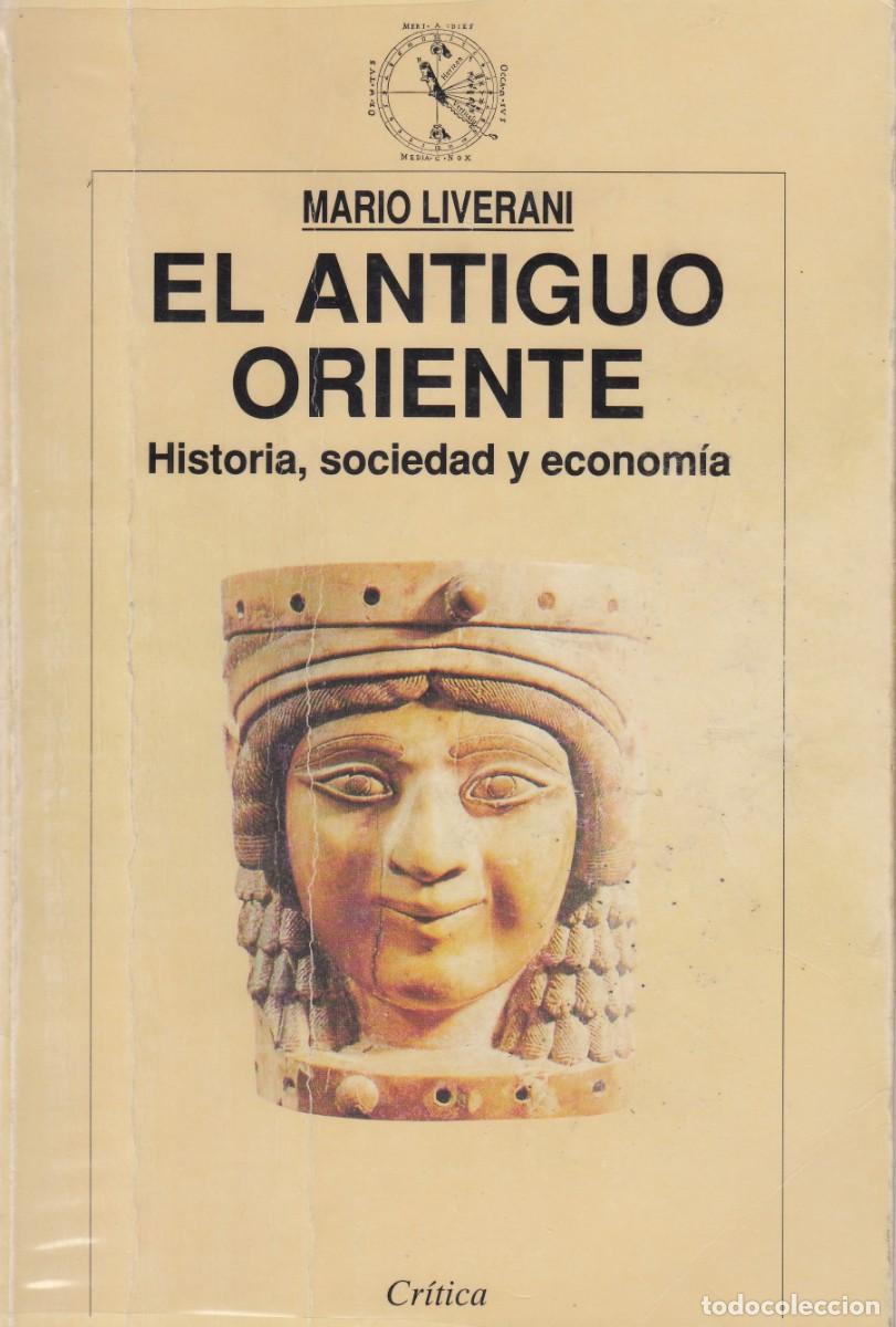 Libros de segunda mano: EL ANTIGUO ORIENTE. HISTORIA, SOCIEDAD Y ECONOM&Iacute;A. MARIO LIVERANI. AEF