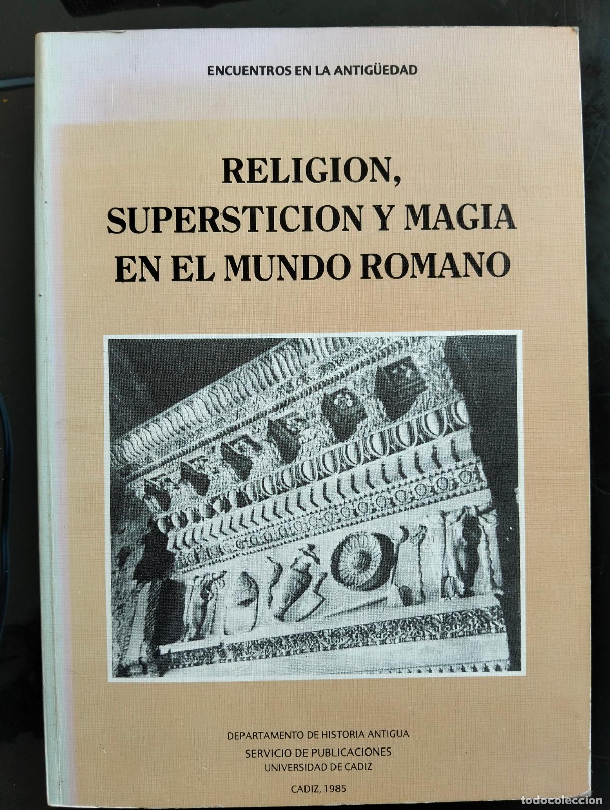 Libros de segunda mano: Historia Antigua. Religion, Supersticion y Magia en el Mundo Romano, Univ. Cadiz, 1985. L55