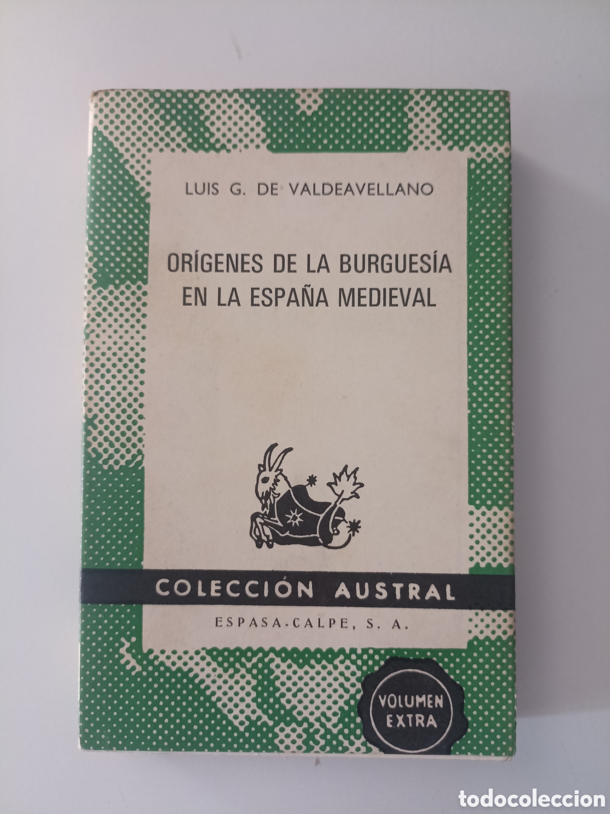 Libros de segunda mano: Luis G. De Valdeavellano -Or&iacute;genes de la burgues&iacute;a en la Espa&ntilde;a medieval (Espasa-Calpe 1969) Austral