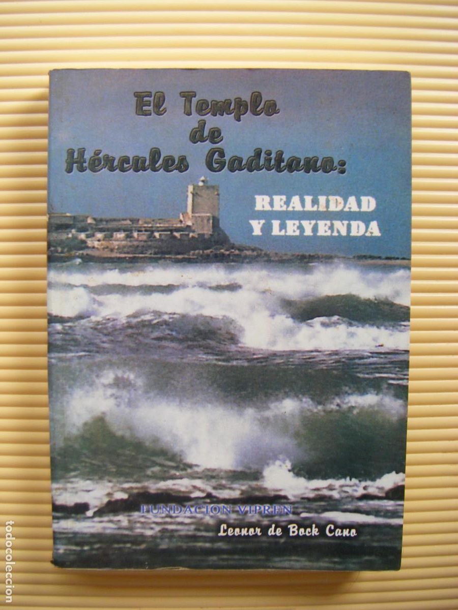 Libros de segunda mano: EL TEMPLO DE HERCULES GADITANO . REALIDAD Y LEYENDA - LEONOR DE BOCK CANO - 2005 - ( envio gratis )