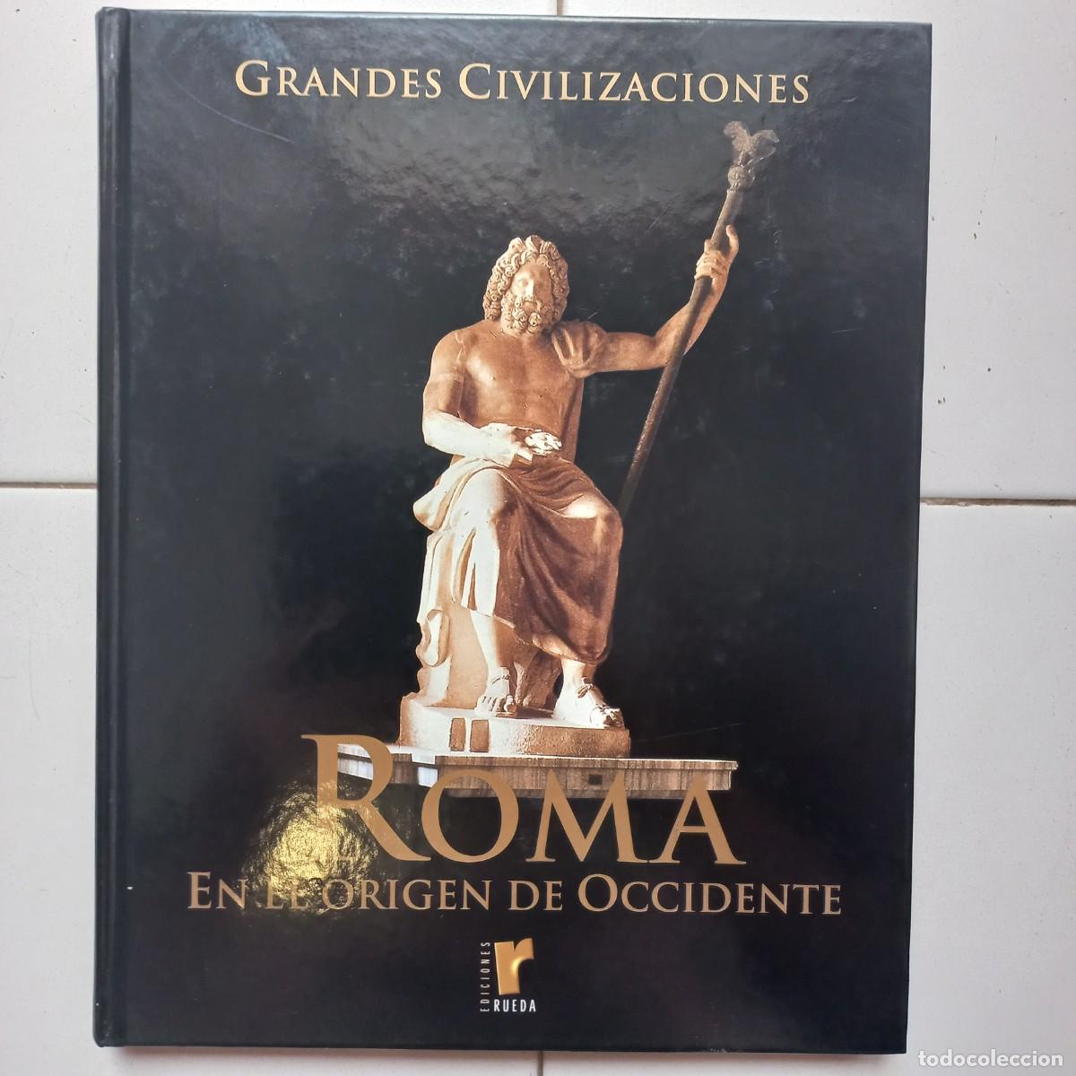 Libros de segunda mano: Grandes civilizaciones Roma. En el origen del occidente. Rueda