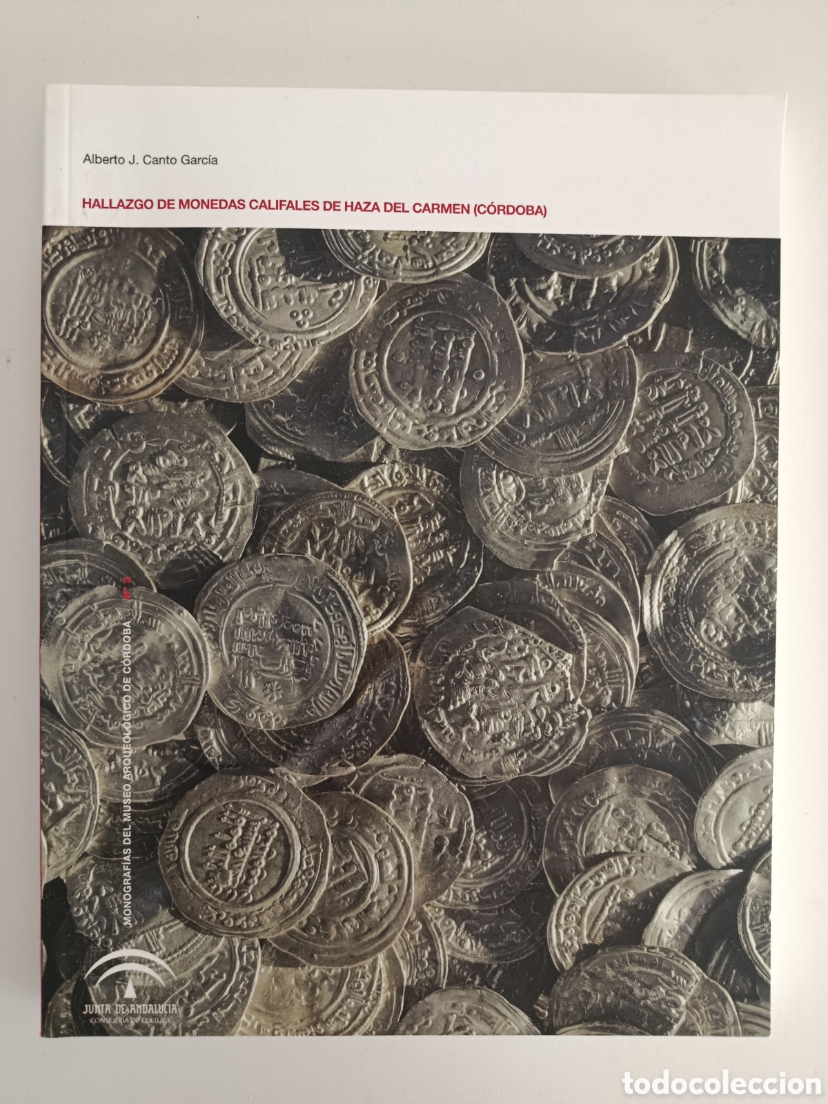 Libros de segunda mano: HALLAZGO DE MONEDAS CALIFALES DE HAZA DEL CARMEN (C&Oacute;RDOBA). CON DVD. ALBERTO J. CANTO.
