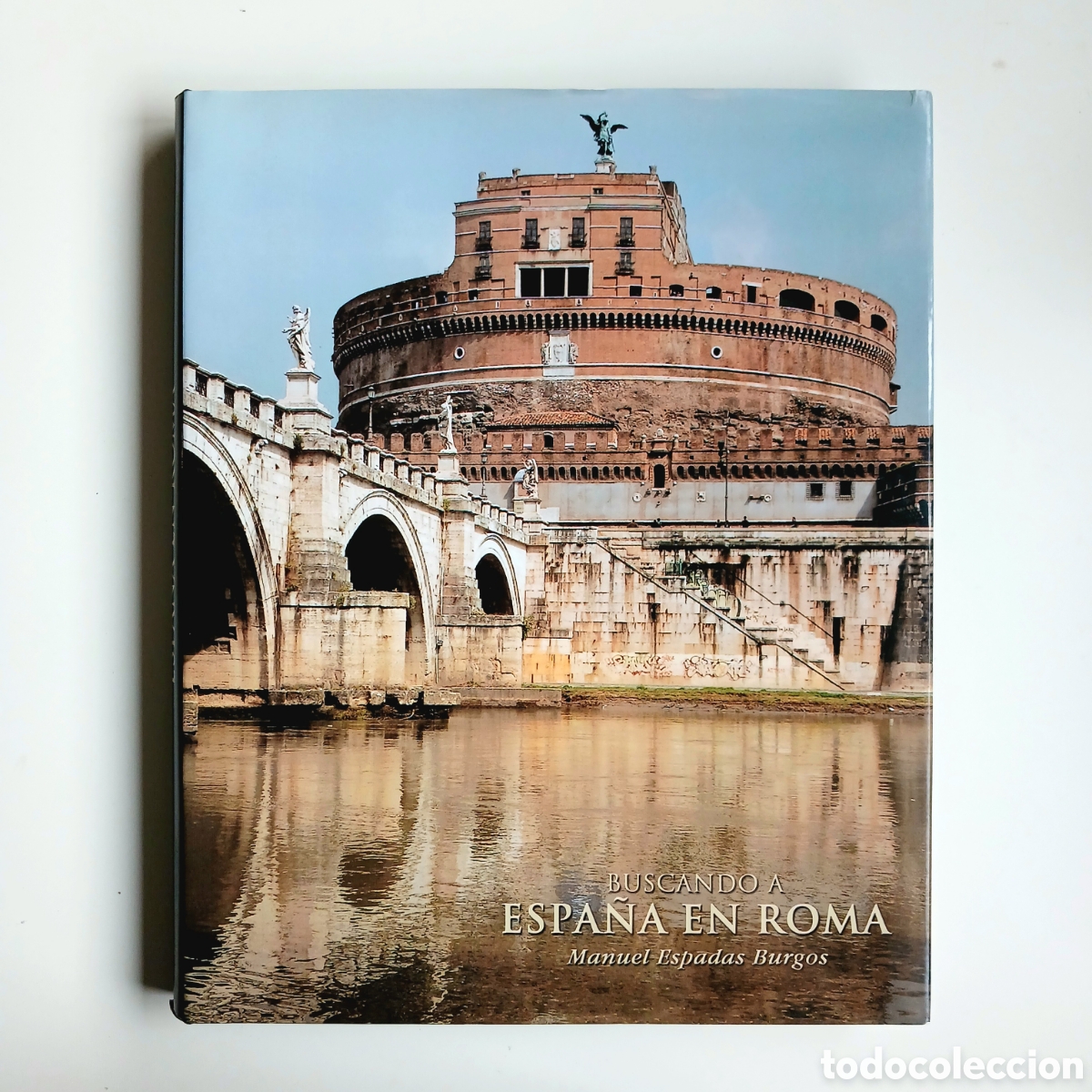 Libros de segunda mano: Buscando a Espa&ntilde;a en Roma. Ayer y hoy de una presencia hist&oacute;rica