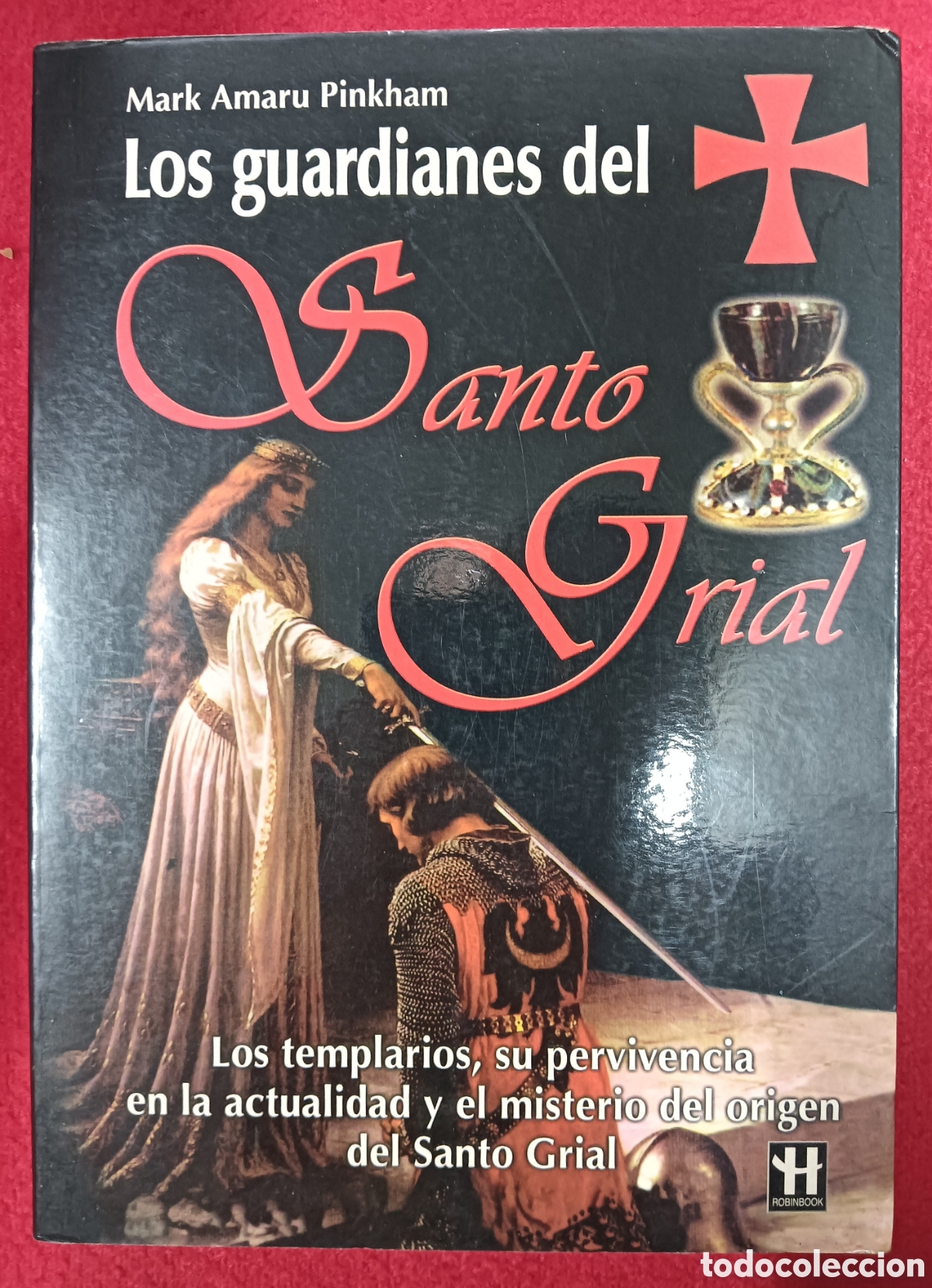 Libros de segunda mano: Los guardianes del Santo Grial - Mark Amaru Pinkham