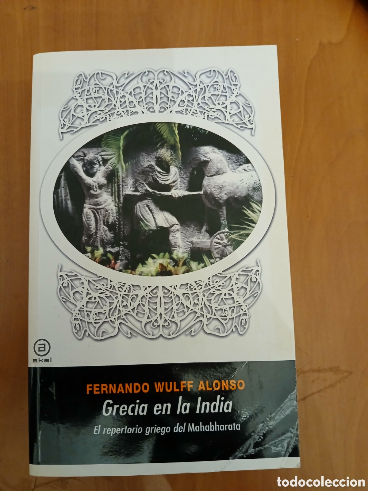 Libros de segunda mano: Grecia en la India. Fernando Wulff Alonso.