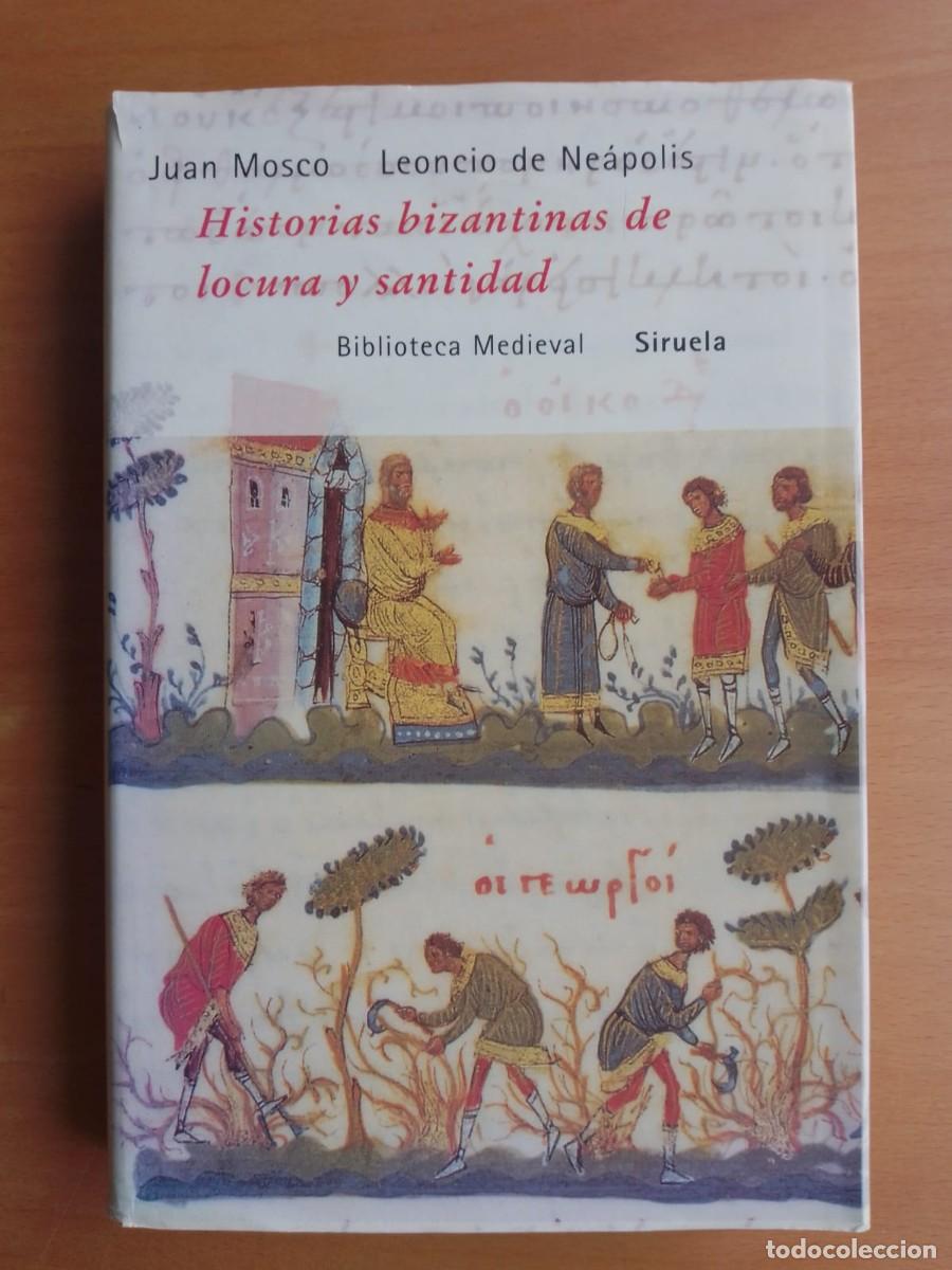 Libros de segunda mano: Historias bizantinas de locura y santidad, de Juan Mosco y Leoncio de Ne&aacute;polis