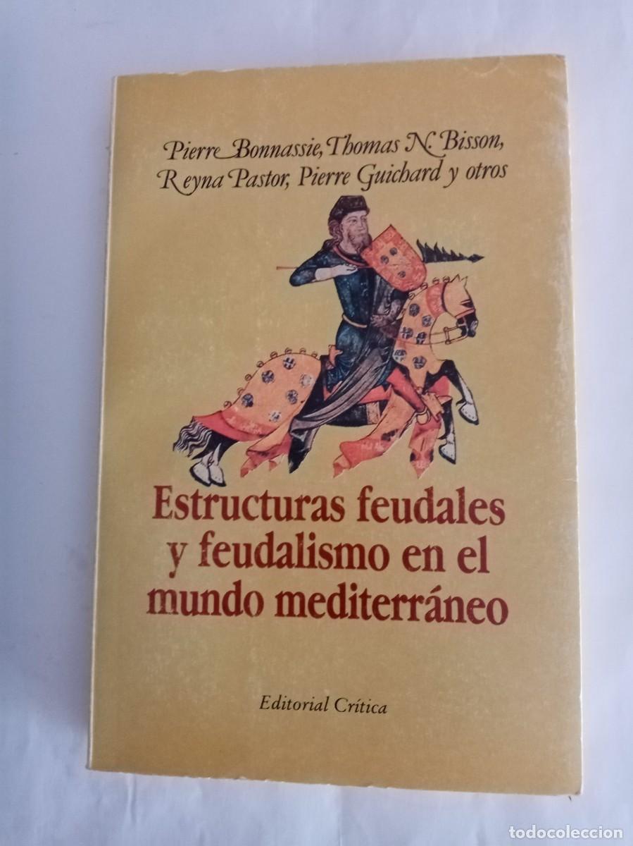 Libros de segunda mano: ESTRUCTURAS FEUDALES Y FEUDALISMO EN EL MUNDO MEDITERRANEO. Varios ( CR&Iacute;TICA )