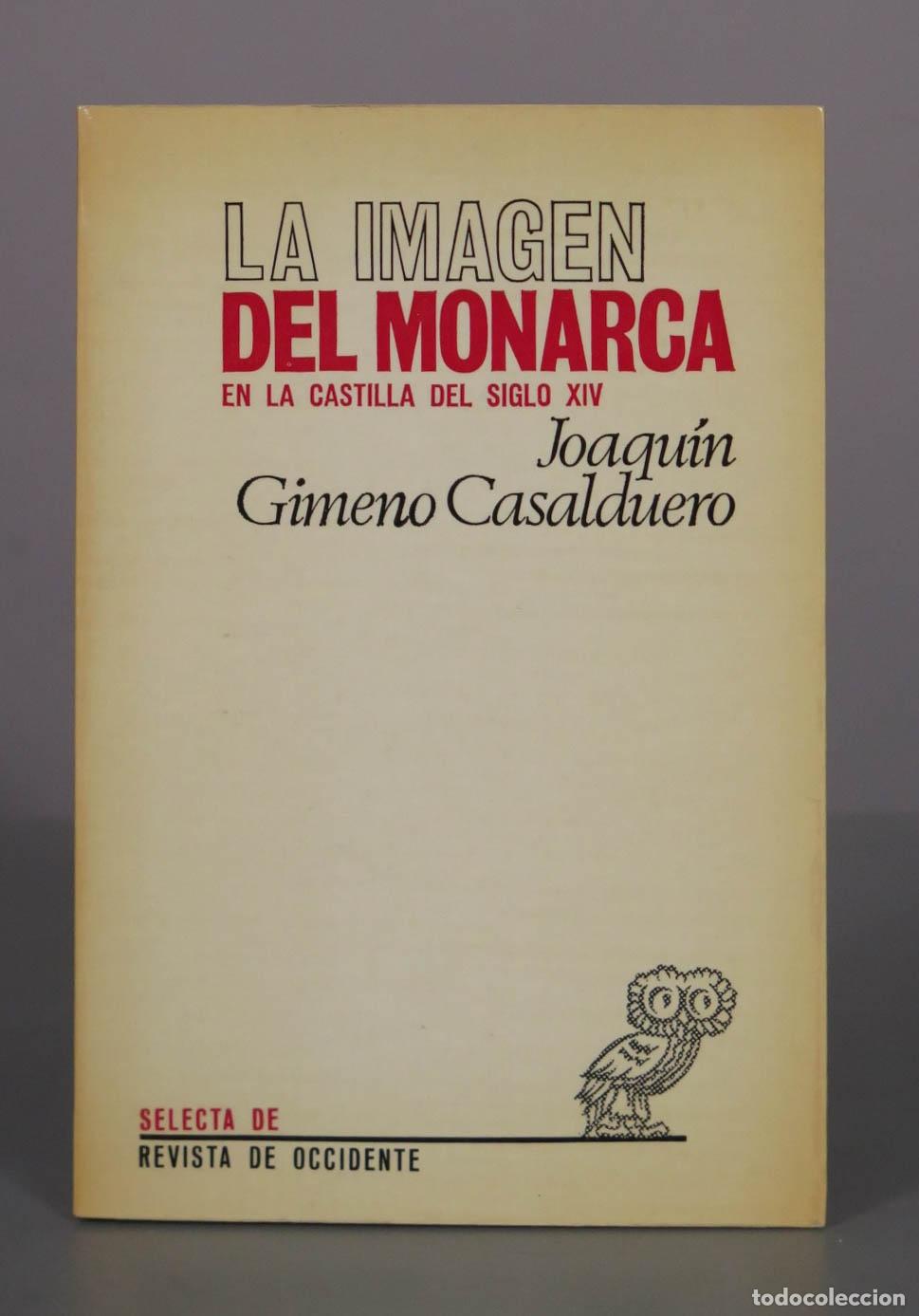 Libros de segunda mano: La imagen del monarca en la Castilla del siglo XIV - Joaqu&iacute;n Gimeno Casalduero - Revista de Occident