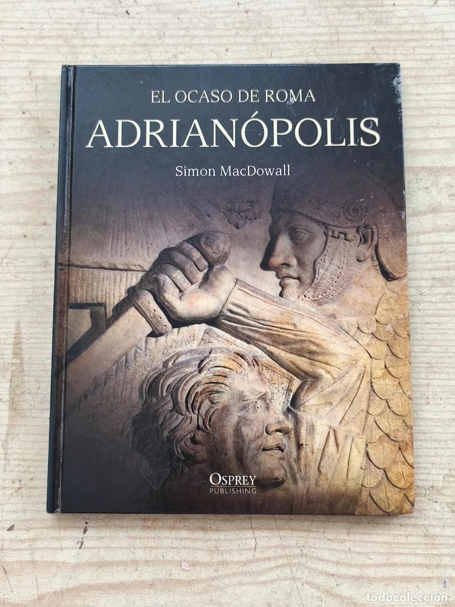 Libros de segunda mano: Grandes Batallas - Adrian&oacute;polis - El ocaso de Roma - Simon MacDowall - 2011 - Osprey
