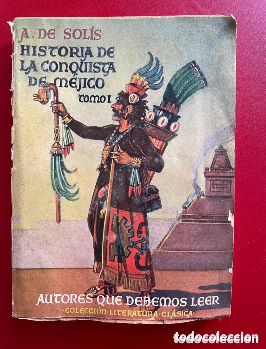 Libros de segunda mano: Historia de la conquista de M&eacute;jico. Tomo I. 1945. Editorial Molino.