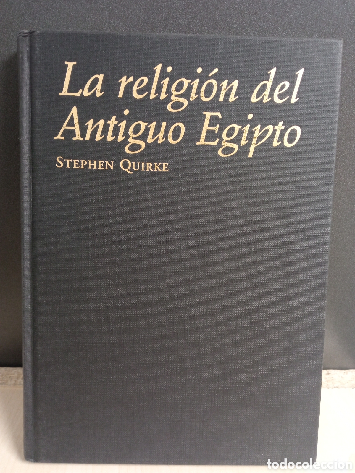 Libros de segunda mano: La religi&oacute;n del Antiguo Egipto - Stephen Quirke - OBERON