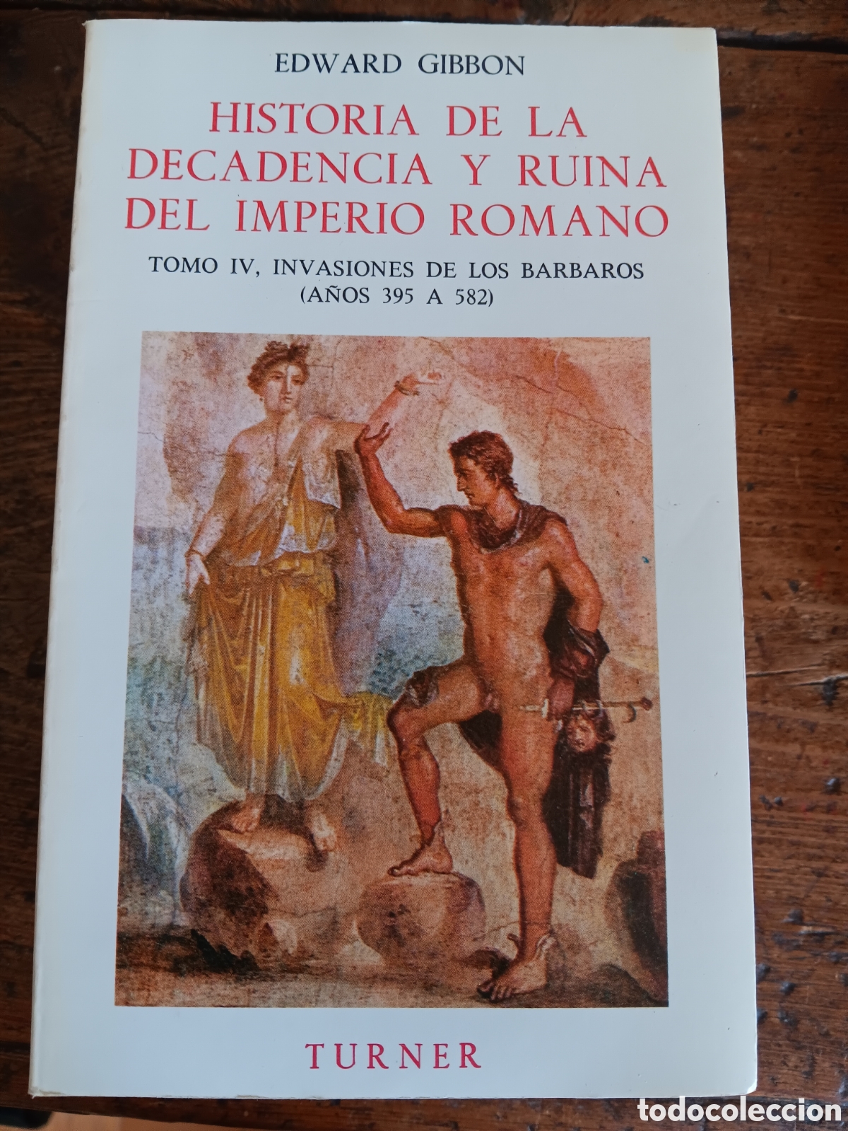Libros de segunda mano: HISTORIA DE LA DECADENCIA Y RUINA DEL IMPERIO ROMANO TOMO IV EDWARD GIBBON