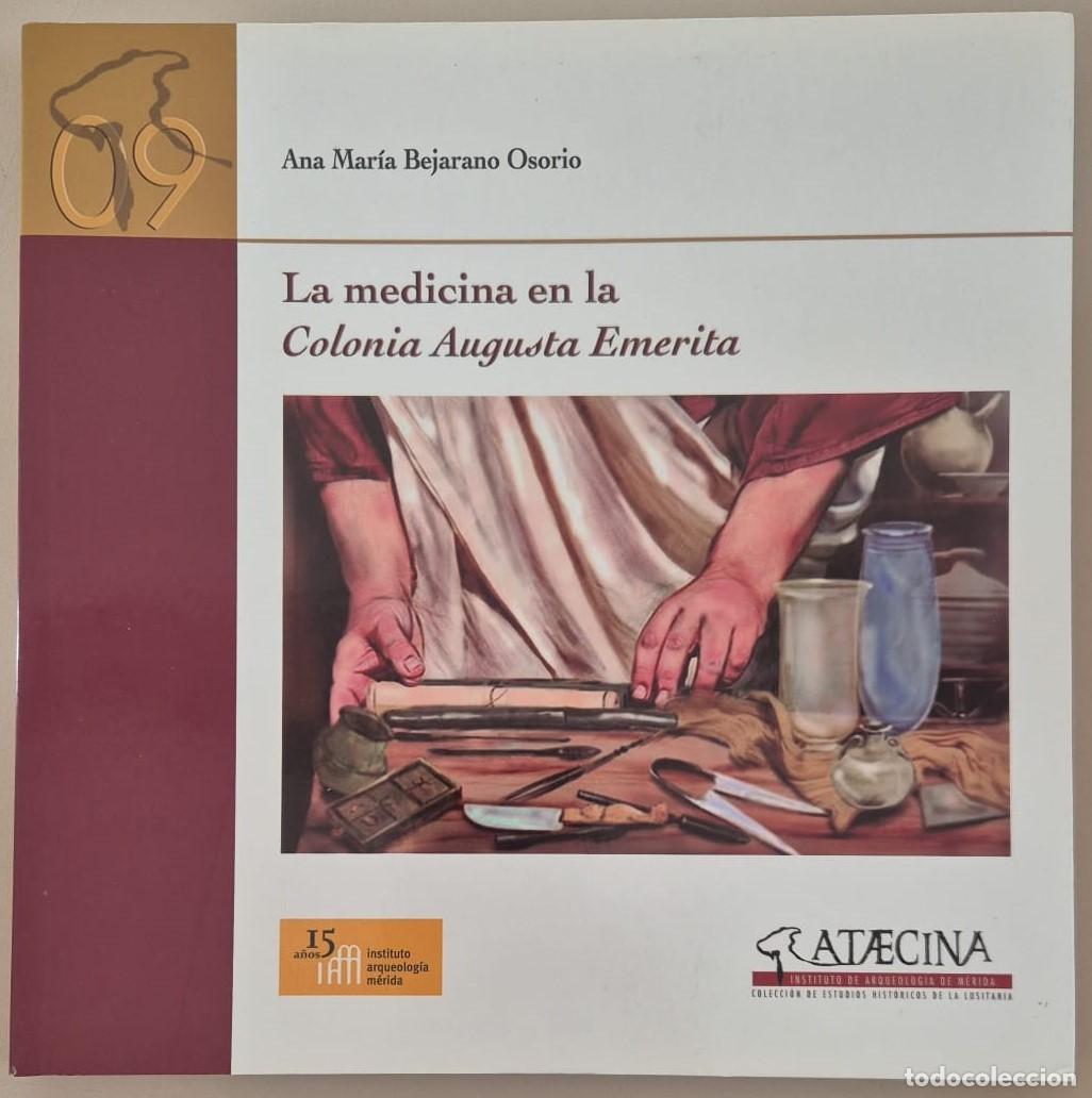 Libros de segunda mano: La medicina en la Colonia Augusta Emerita
