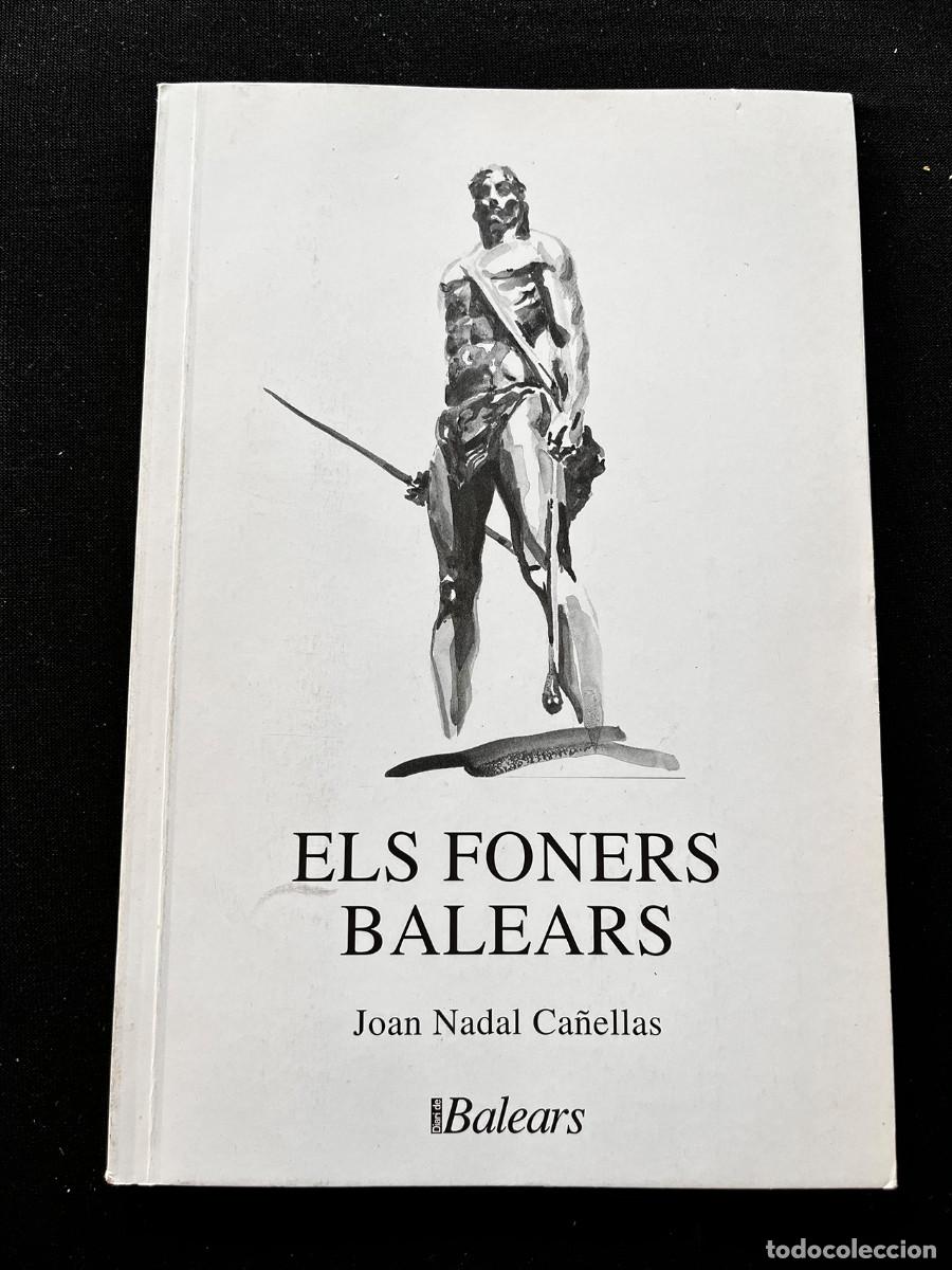 Libros de segunda mano: ELS FONERS BALEARS. JOAN NADAL CA&Ntilde;ELLAS AMB 6 IL.LUSTRACIONS DE JAUME MIR. 2000. DIARI BALEARS