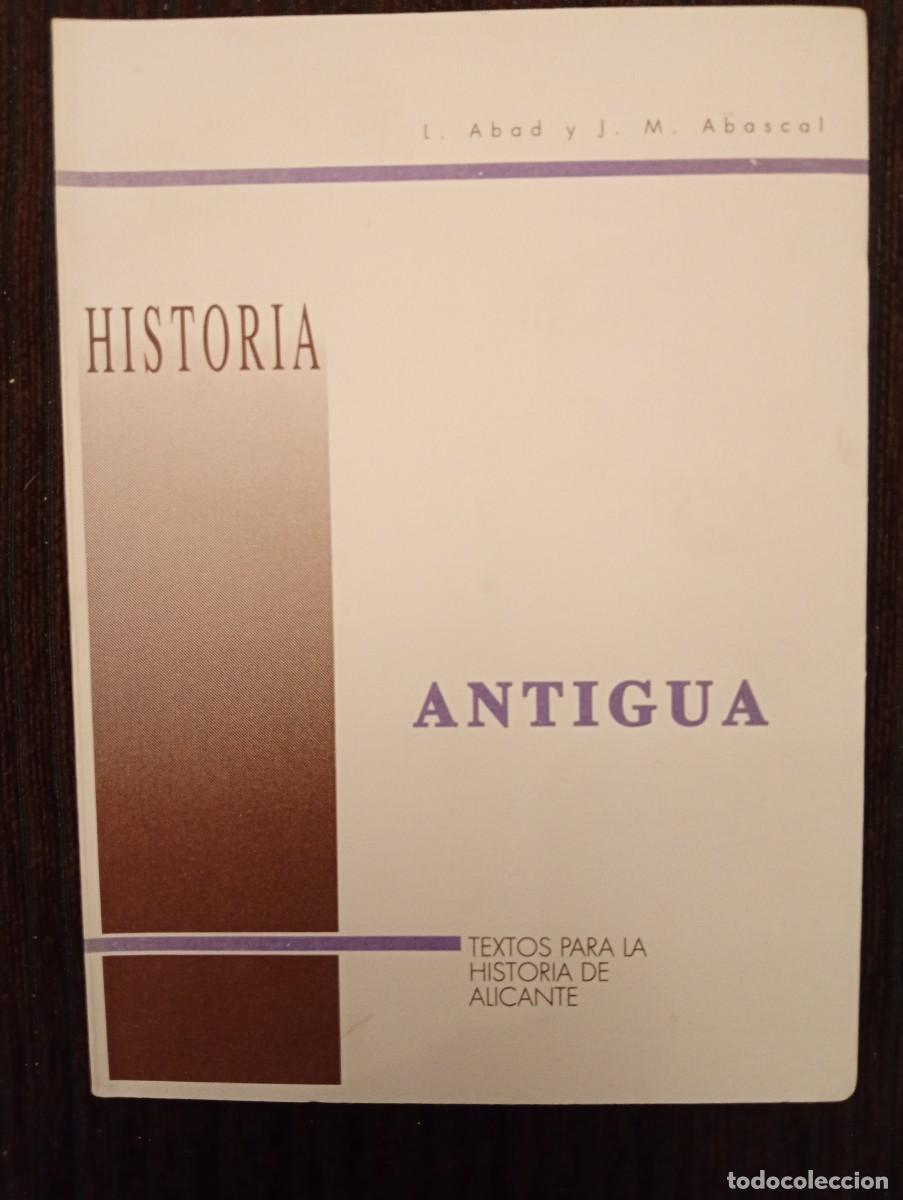 Libros de segunda mano: L. Abad y J. M. Abascal. Historia antigua. Textos para la historia de Alicante