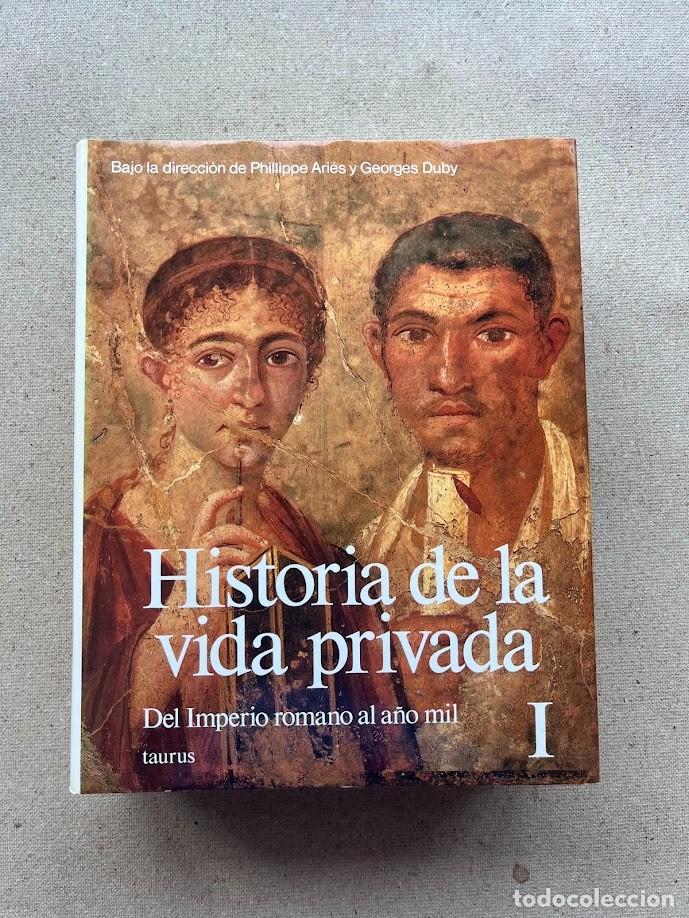 Libros de segunda mano: Historia de la vida privada I / Del Imperio romano al a&ntilde;o mil / Tomo 1 / P. Ari&eacute;s & G. Duby / Taurus