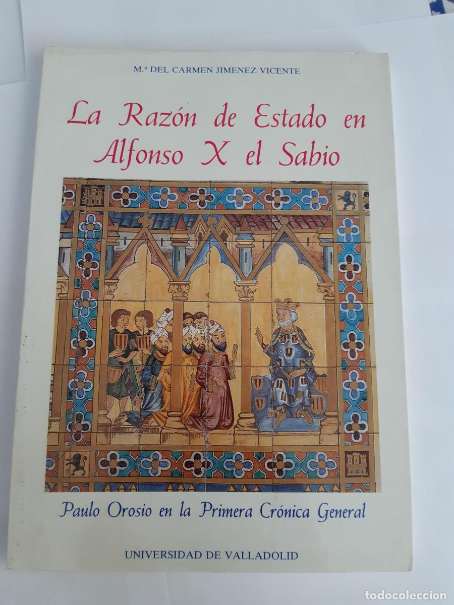 Libros de segunda mano: LA RAZON DE ESTADO EN ALFONSO X EL SABIO- Jimenez Vicente,M&ordf;Carmen PAULO OSORIO EN LA PRIMERA CRONIC