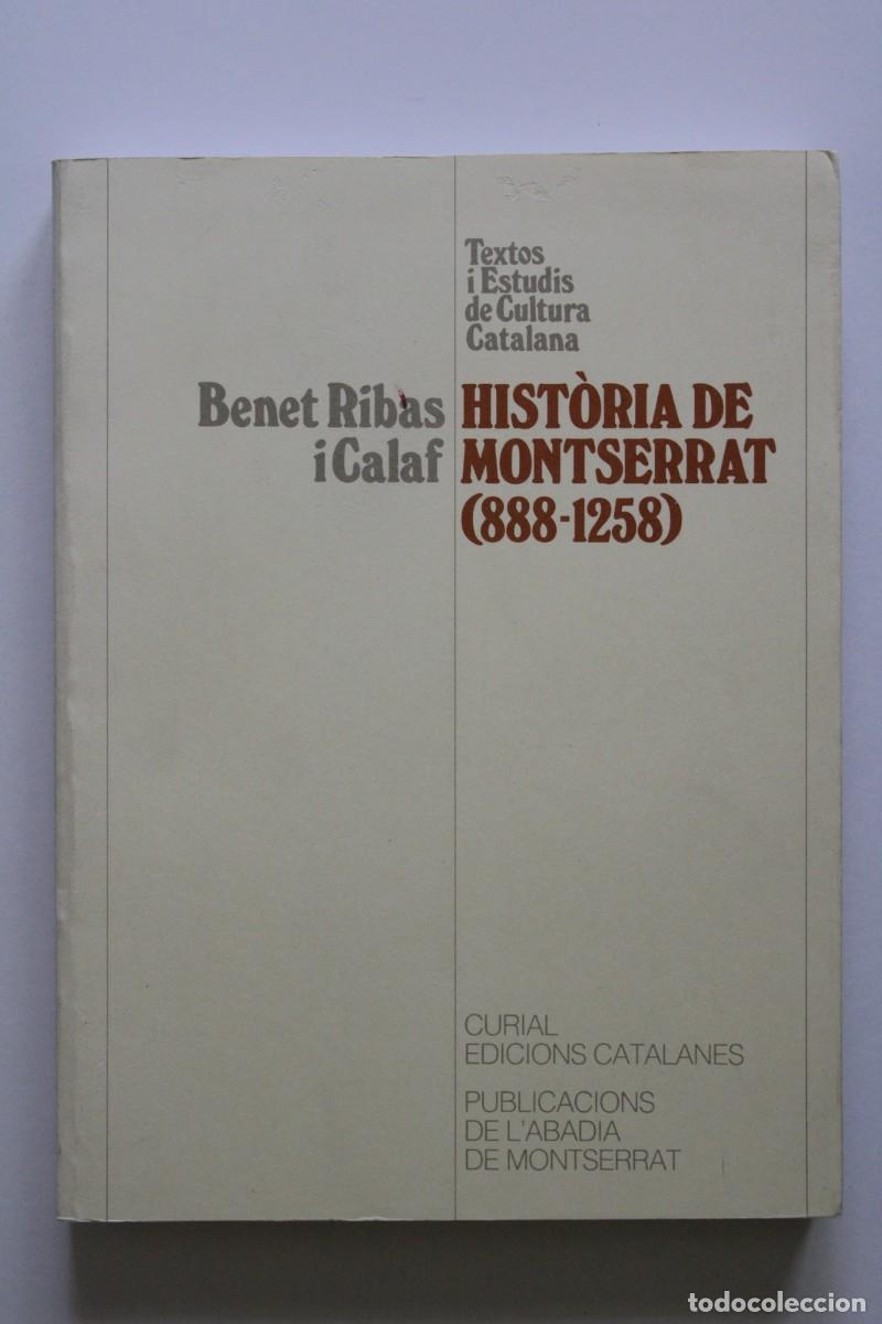 Libros de segunda mano: Benet Ribas i Calaf - Hist&ograve;ria de Montserrat (888-1258) - Curial PAM