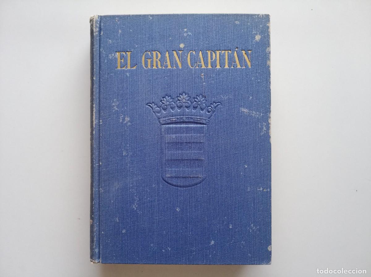 Libros de segunda mano: ANTONIO J. ONIEVA. EL GRAN CAPITAN. VENTURA Y DESVENTURA. 1958. ILUSTRADO.