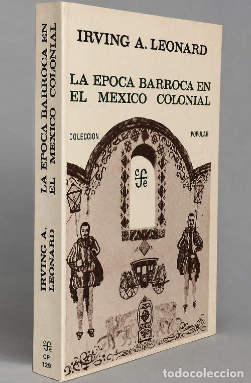 Livros em segunda m&atilde;o: LA EPOCA BARROCA EN EL MEXICO COLONIAL. IRVING A. LEONARD.