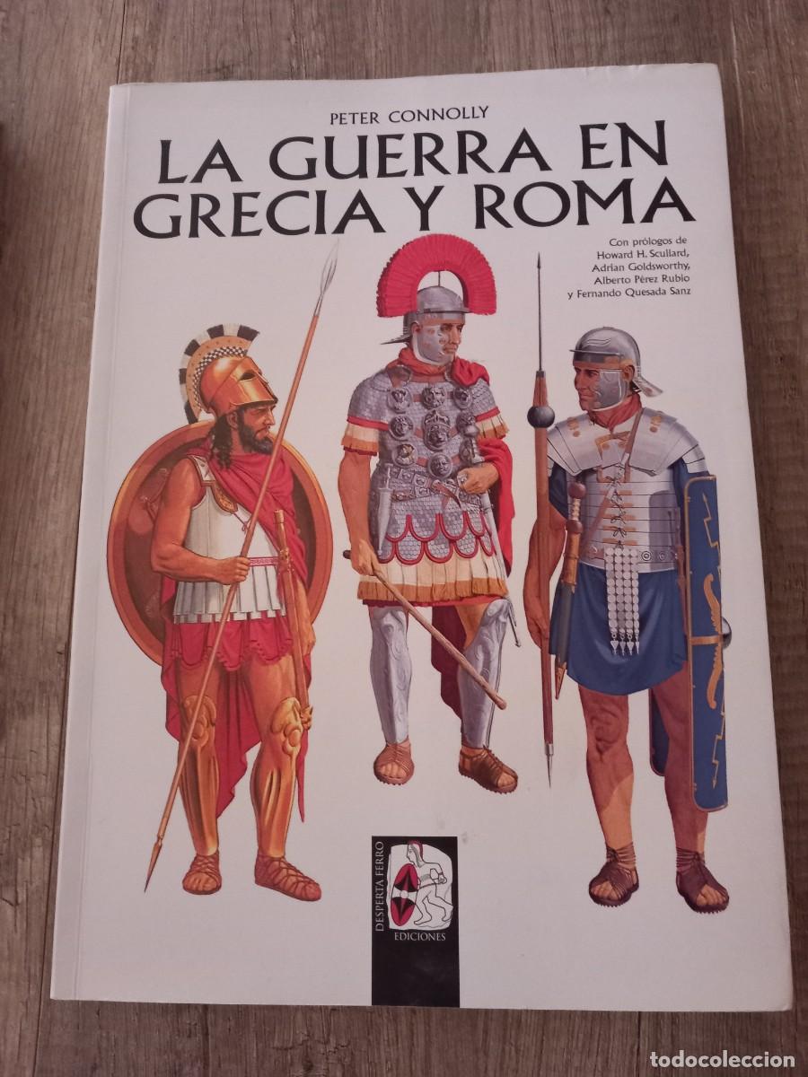 Libros de segunda mano: LA GUERRA EN GRECIA Y ROMA. PETER CONNOLLY. DESPERTA FERRO EDICIONES