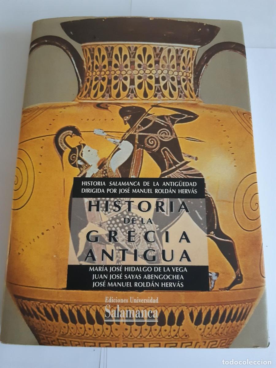 Libros de segunda mano: HISTORIA DE GRECIA ANTIGUA, MARIA JOS&Eacute; HIDALGO DE LA VEGA Y JUAN JOS&Eacute; SAYAS BENGOCHEA