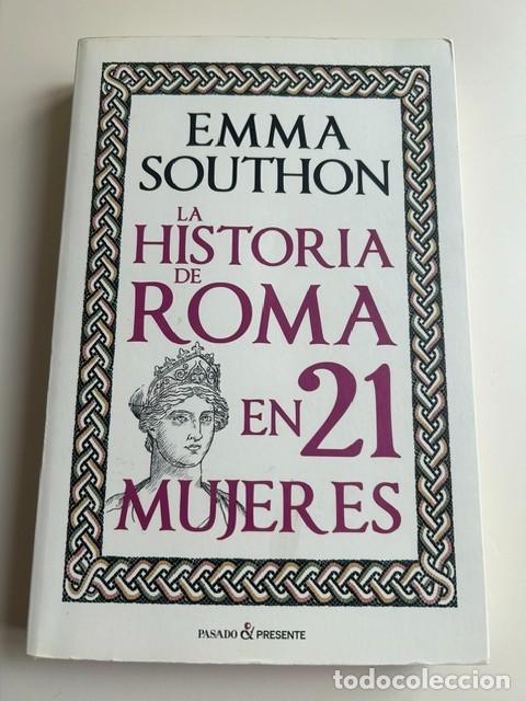 Libros de segunda mano: La historia de Roma en 21 mujeres -Emma Southon-