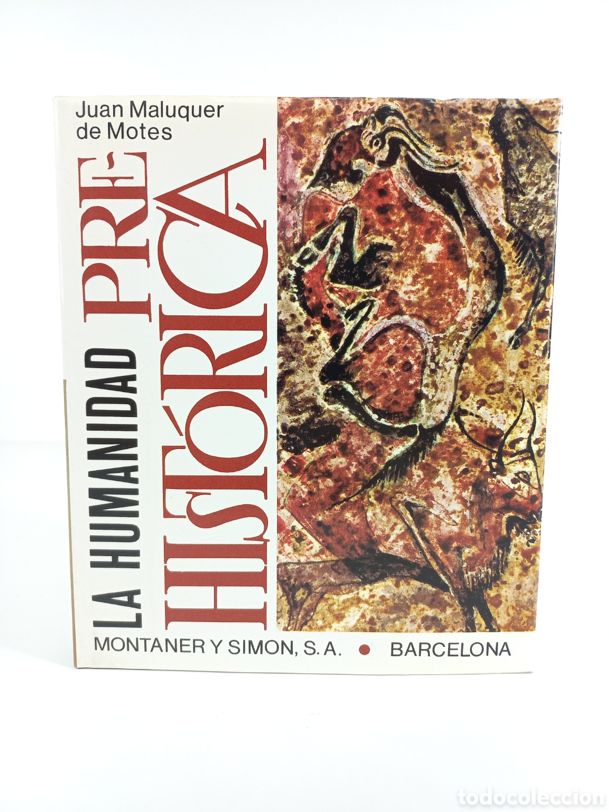 Libros de segunda mano: La Humanidad Prehist&oacute;rica. Juan Maluquer de Motes. Montaner y Simon Editores. Ilustrado.
