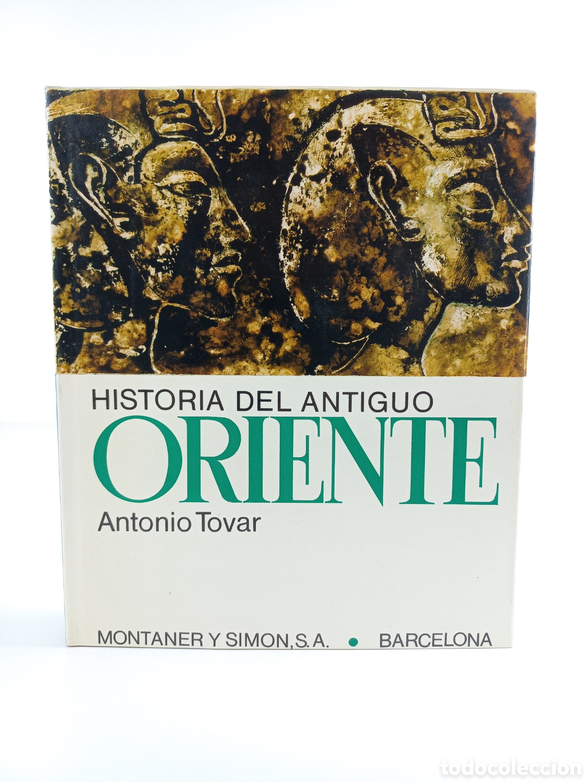 Libros de segunda mano: Historia del Antiguo Oriente. Antonio Tovar. Montaner y Simon Editores, 1970. Ilustrado.