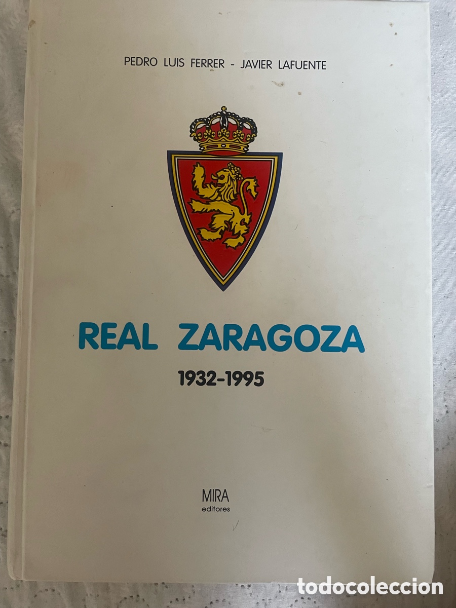 Libros de segunda mano: Real Zaragoza 1932-1995. Pedro Luis Ferrer y Javier Lafuente.