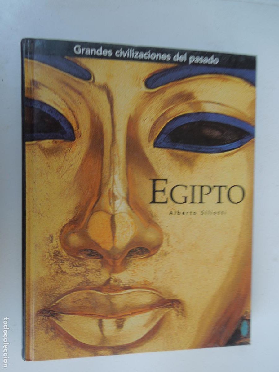 Libros de segunda mano: EGIPTO - ALBERTO SILIOTTI - GRANDES CIVILIZACIONES DEL PASADO - FOLIO
