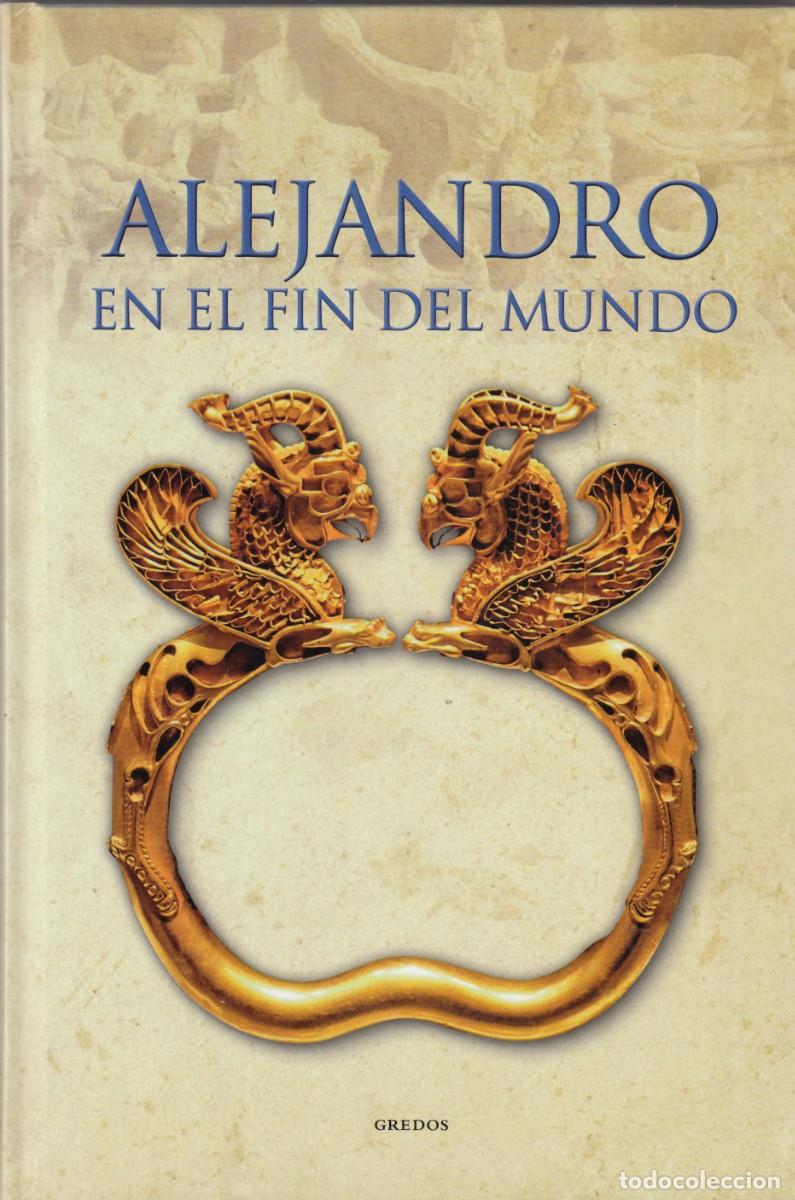 Libros de segunda mano: ALEJANDRO EN EL FIN DEL MUNDO. VILLAL&Oacute;N. GREDOS. AED