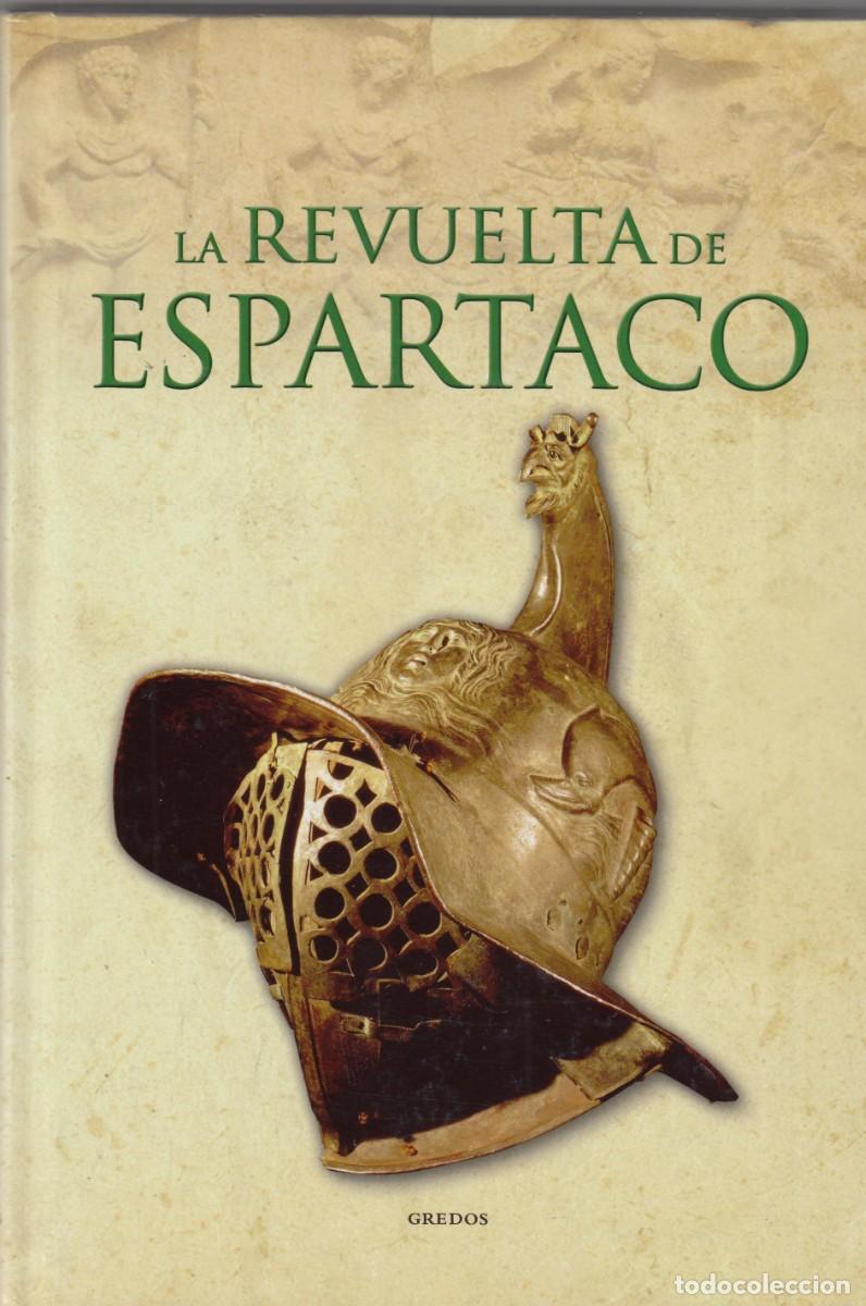 Libros de segunda mano: LA REVUELTA DE ESPARTACO. ANTONIO ALMENDROS. EDIT. GREDOS. AEE