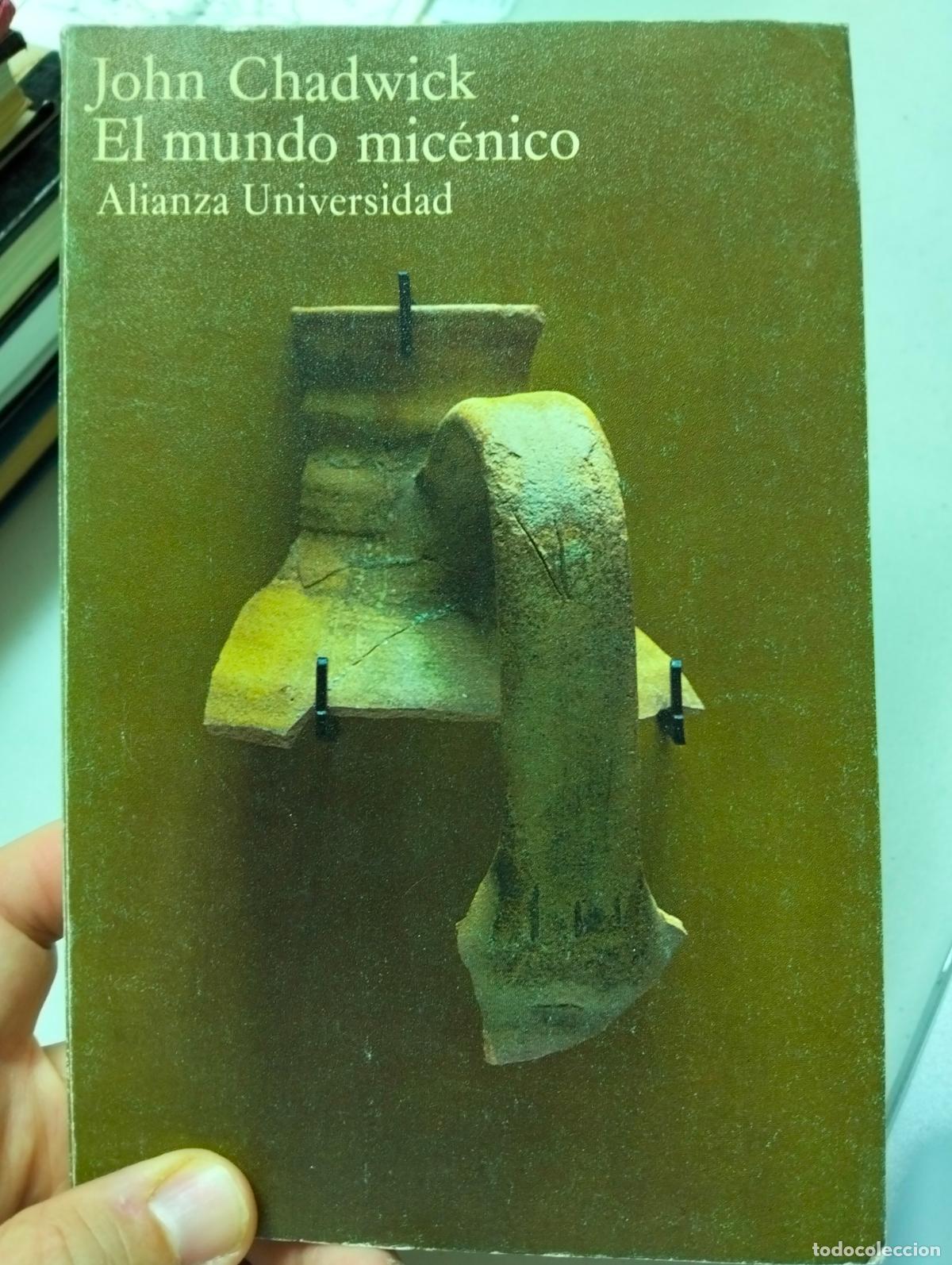 Libros de segunda mano: Arqueologia. El Mundo Micenico, John Chadwick, ed. Alianza, 1978. VISITA MI CATALOGO, L55