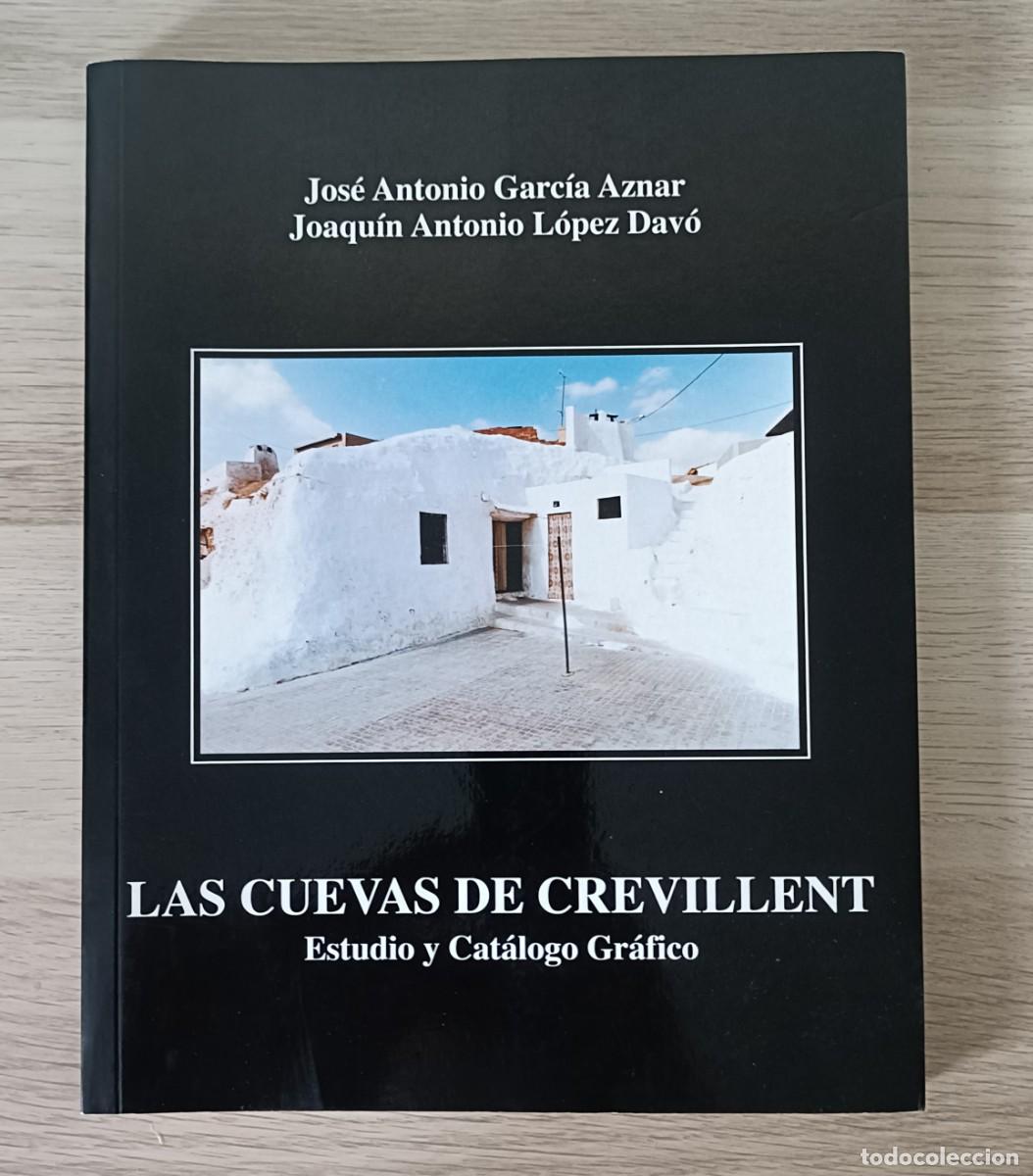 Libros de segunda mano: LAS CUEVAS DE CREVILLENT, Estudio y Cat&aacute;logo Gr&aacute;fico, Crevillente, Alicante,