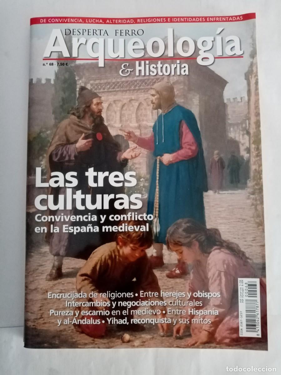 Libros de segunda mano: DESPERTA FERRO ARQUEOLOGIA E HISTORIA N&ordm; 68 , LAS TRES CULTURAS .