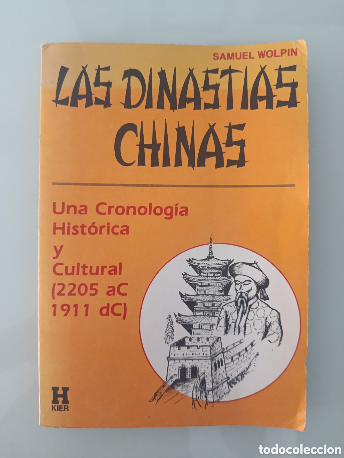 Libros de segunda mano: LAS DINAST&Iacute;AS CHINAS SAMUEL WOLPIN