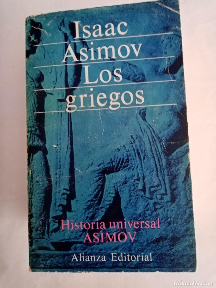 Libros de segunda mano: LOS GRIEGOS . Isaac Asimov ( ALIANZA )