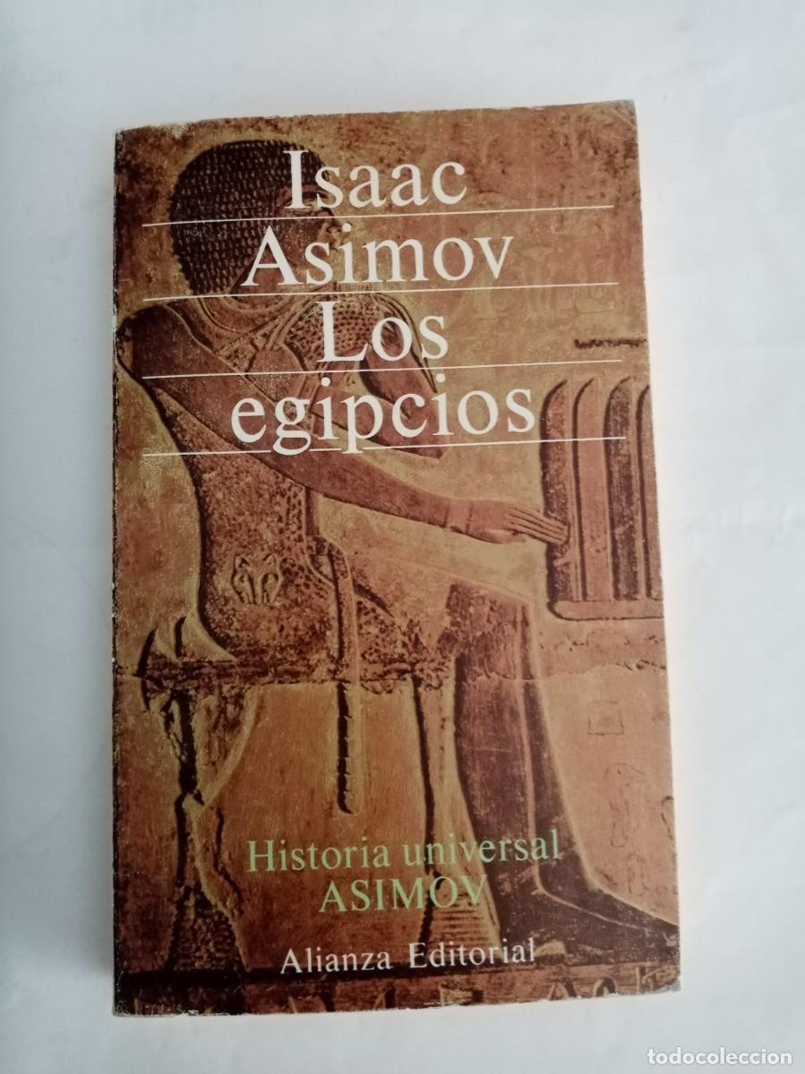 Libros de segunda mano: LOS EGIPCIOS. Isaac Asimov ( ALIANZA )