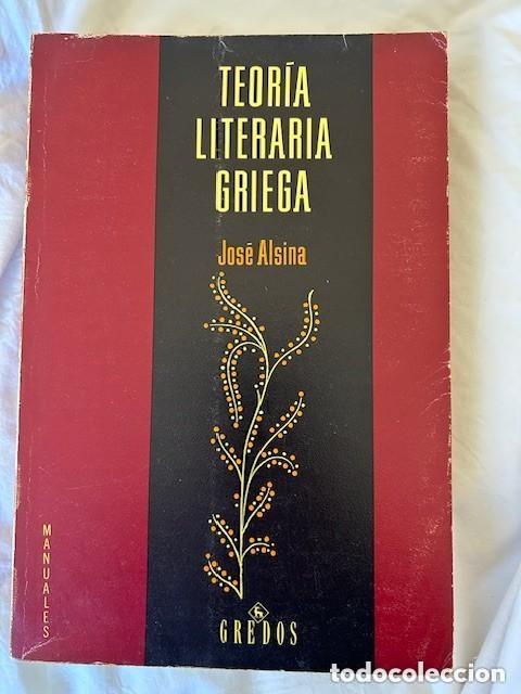 Libros de segunda mano: Teor&iacute;a literaria griega -Jos&eacute; Alsina-