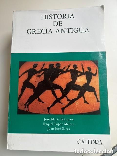 Libros de segunda mano: Historia de la Grecia Antigua -Jos&eacute; Mar&iacute;a Bl&aacute;zquez y otros-