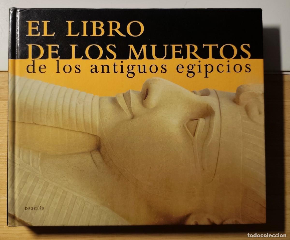 Libros de segunda mano: EL LIBRO DE LOS MUERTOS DE LOS ANTIGUOS EGIPCIOS - PAUL BARGUET- DESCLEE- 2000
