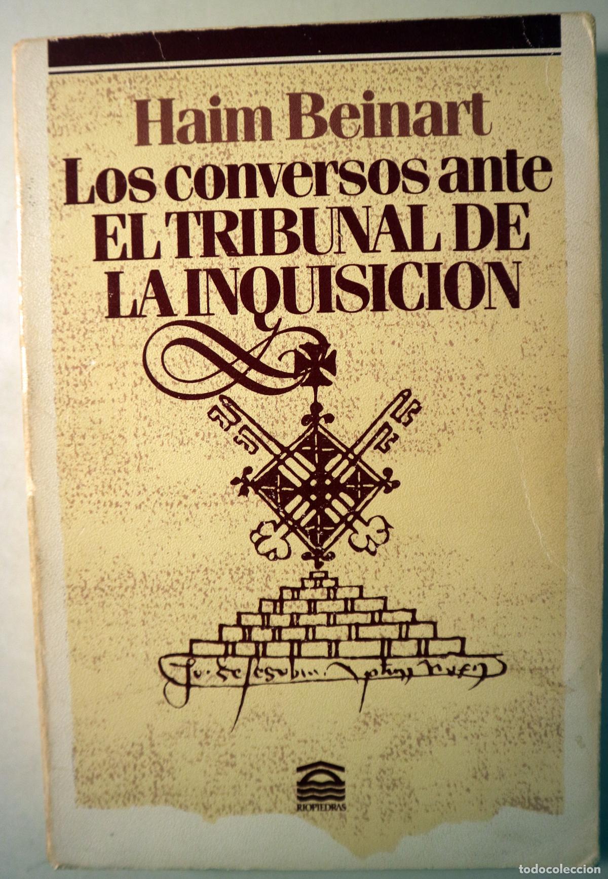 Libros de segunda mano: BEINART, Haim - LOS CONVERSOS ANTE EL TRIBUNAL DE LA INQUISICI&Oacute;N - Barcelona 1983